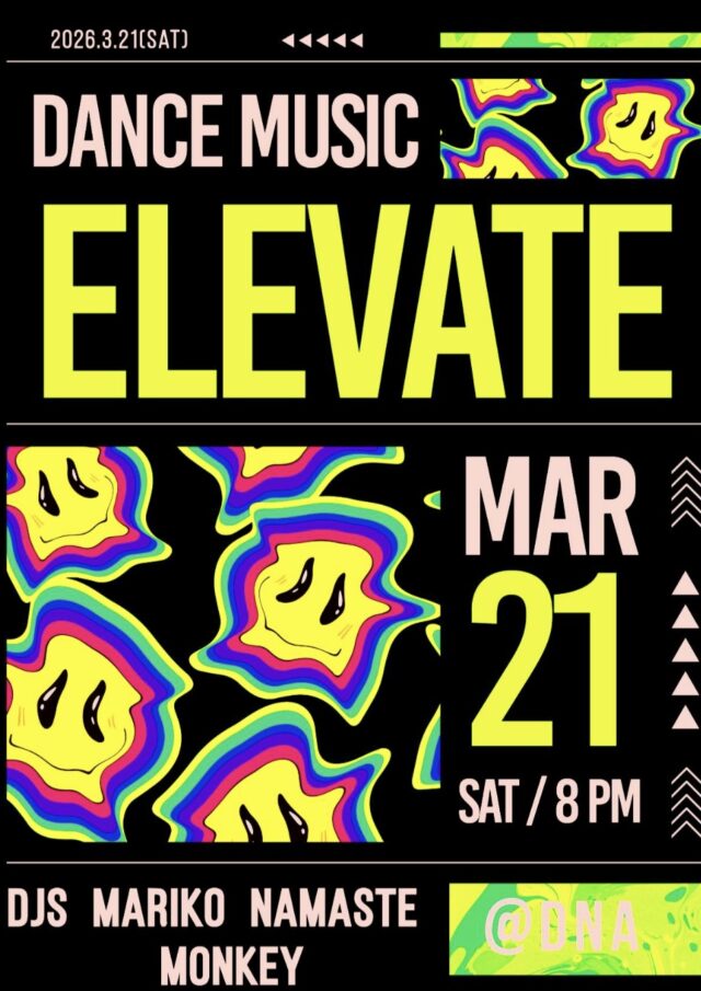 DANCE MUSIC PARTY『ELEVATE』開催！