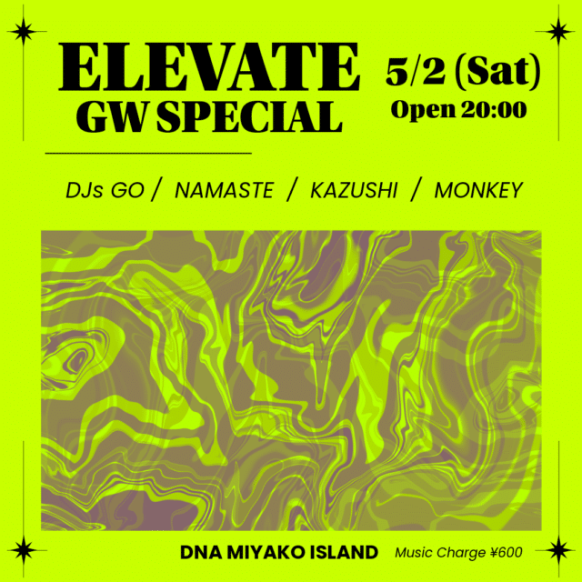 DNA宮古島『ELEVATE GW SPECIAL』開催♪