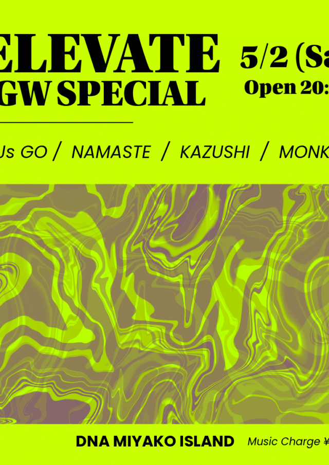 DNA宮古島『ELEVATE GW SPECIAL』開催♪