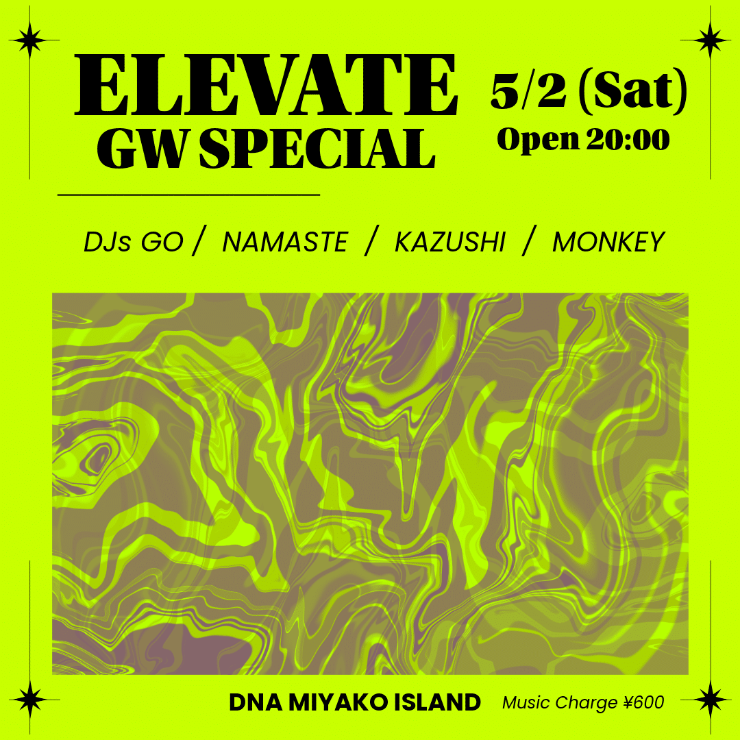 DNA宮古島『ELEVATE GW SPECIAL』開催♪