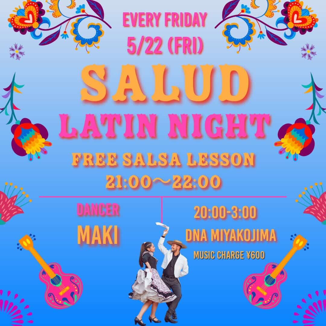 【毎週金曜日開催】DNA宮古島『SALUD LATIN NIGHT』