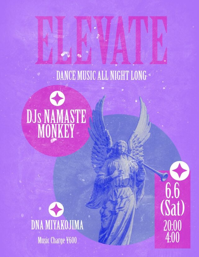 DNA MIYAKOJIMA『ELEVATE』開催！
