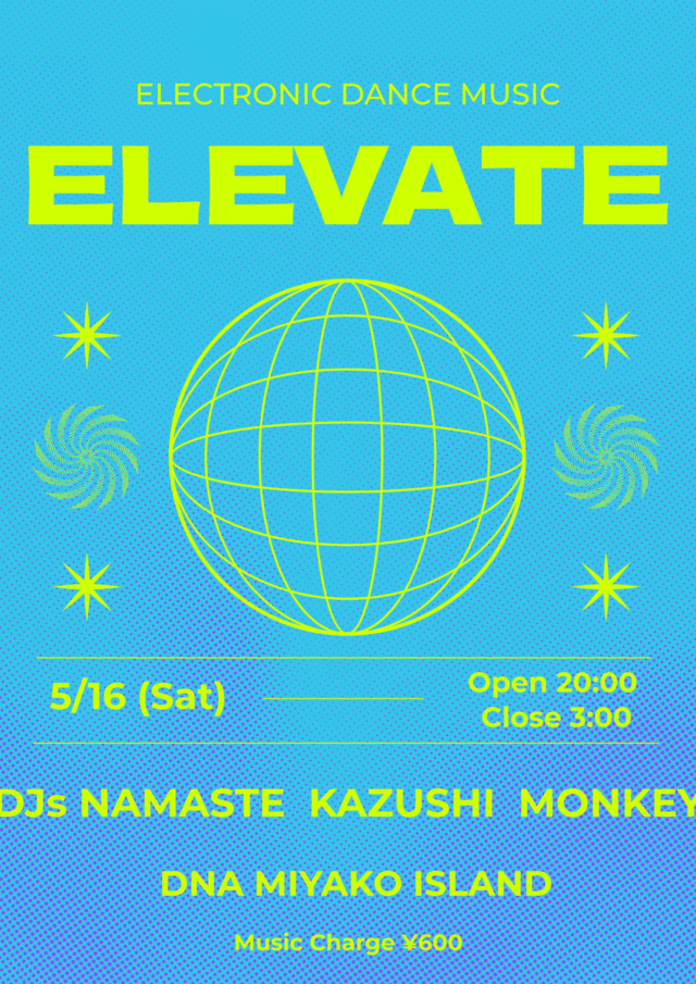 DNA宮古島『ELEVATE -Electronic Dance Music-』開催♪