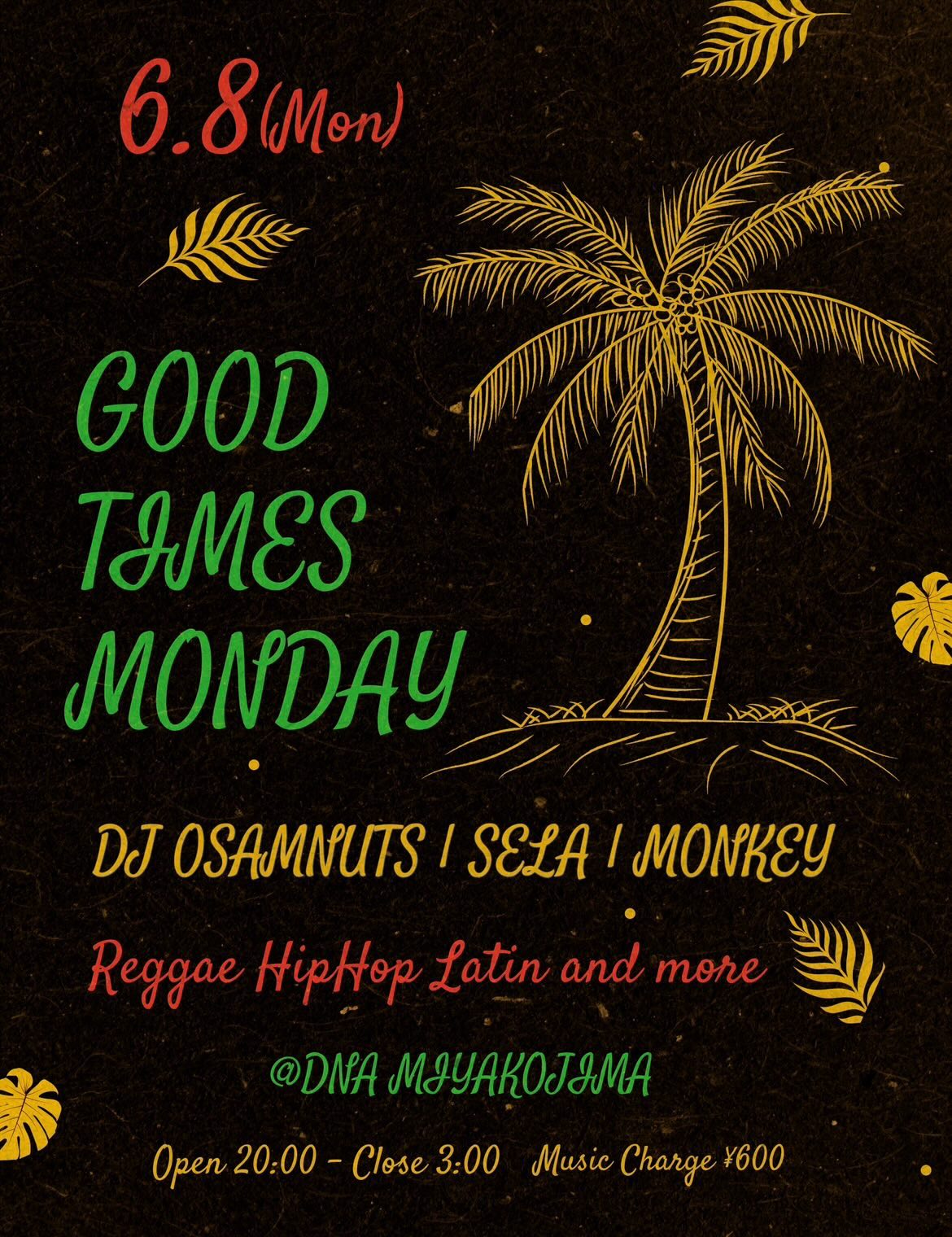 DNA MIYAKOJIMA『GOOD TIMES MONDAY』開催！