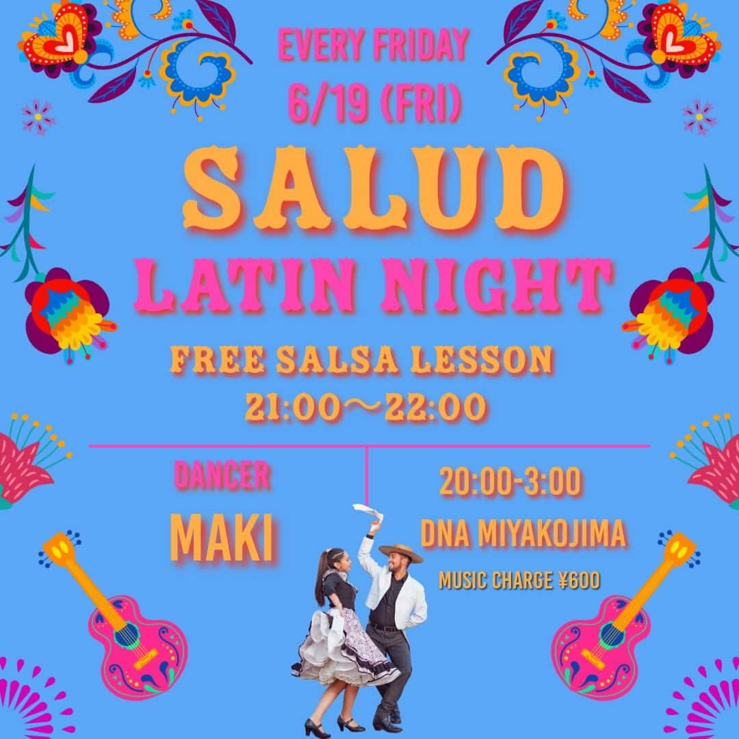 【毎週金曜日開催】DNA宮古島『SALUD LATIN NIGHT』